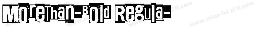 MoreThan-Bold Regula字体转换